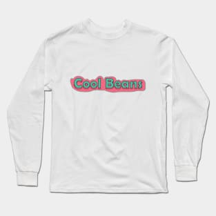 Cool Beans Long Sleeve T-Shirt